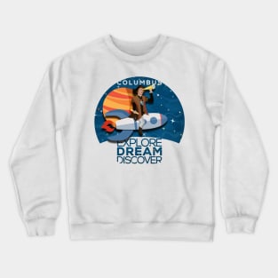 Christopher Columbus is Exploring Space Tee Crewneck Sweatshirt